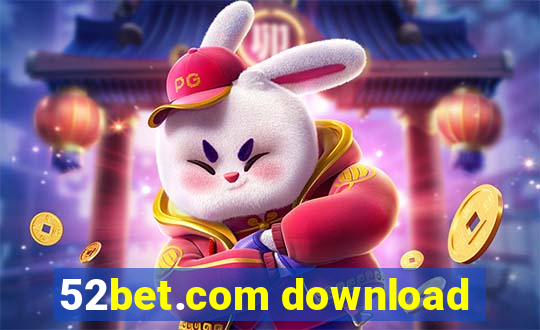 52bet.com download