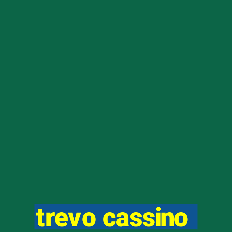 trevo cassino