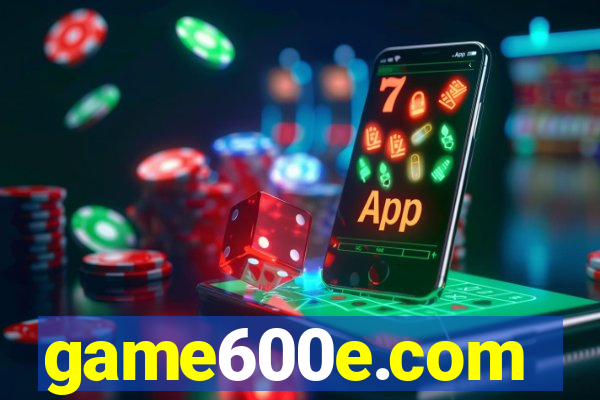 game600e.com