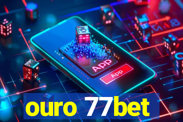 ouro 77bet