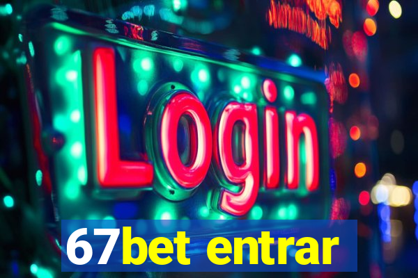 67bet entrar