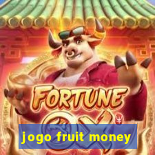 jogo fruit money