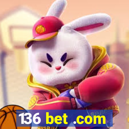 136 bet .com