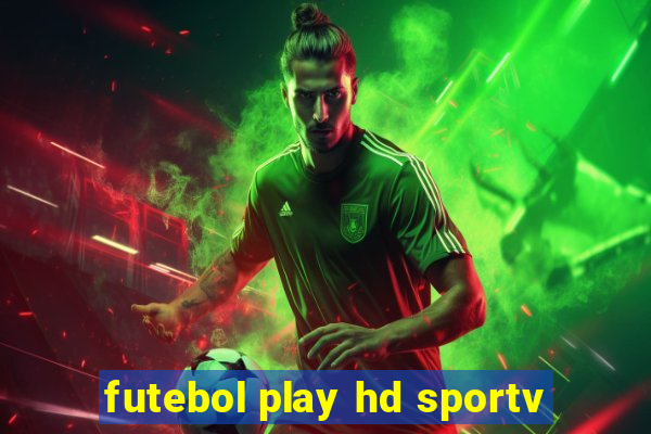 futebol play hd sportv