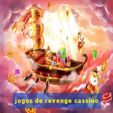 jogos de revenge cassino