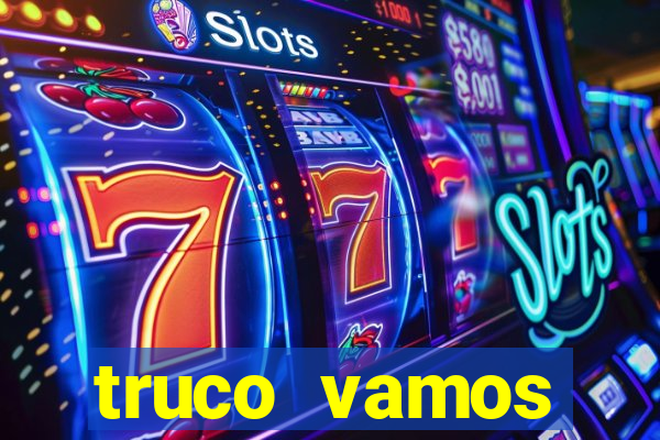 truco vamos torneios online