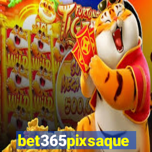 bet365pixsaque