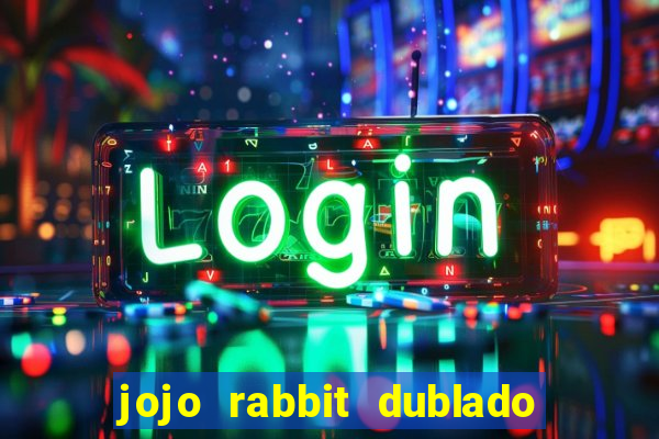 jojo rabbit dublado google drive