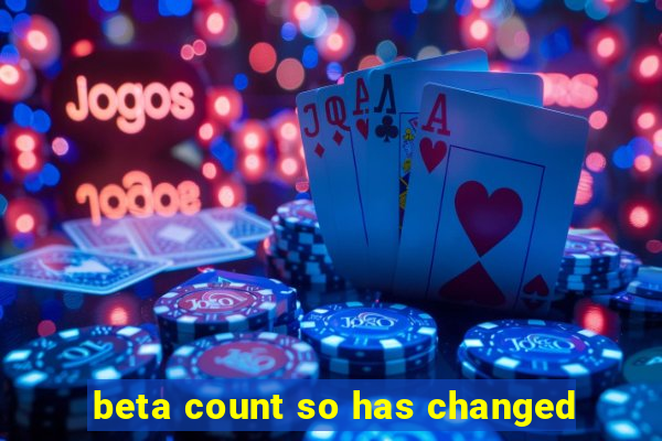 beta count so has changed