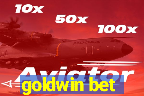 goldwin bet