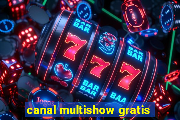 canal multishow gratis