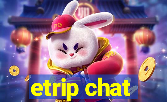 etrip chat