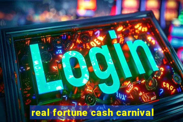 real fortune cash carnival