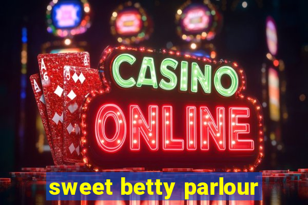 sweet betty parlour