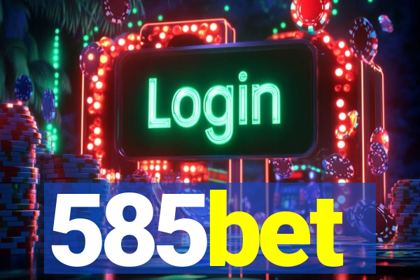 585bet