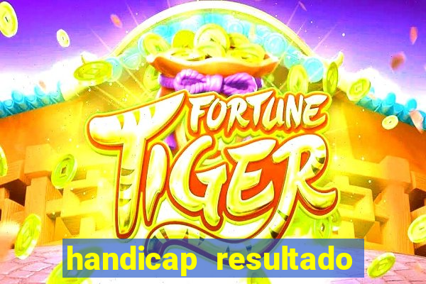 handicap resultado final -1