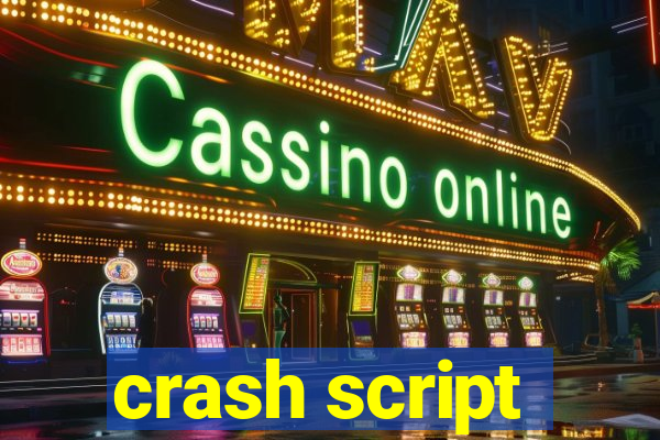 crash script