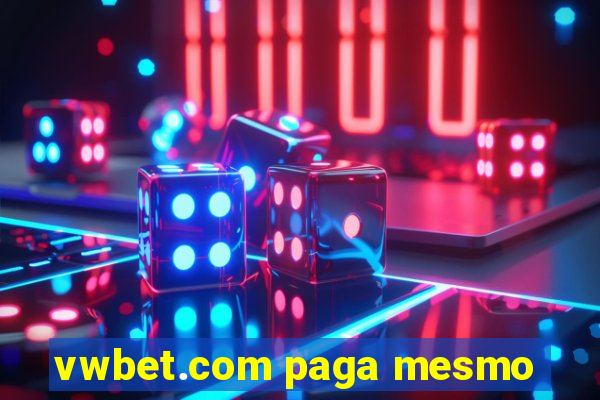 vwbet.com paga mesmo