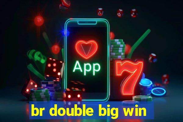 br double big win