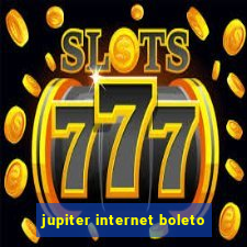 jupiter internet boleto