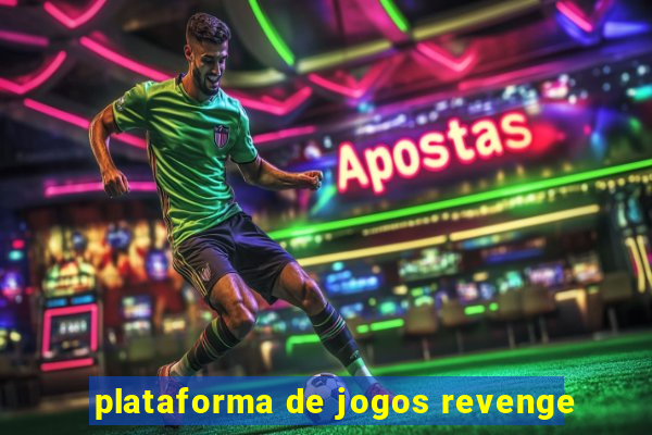 plataforma de jogos revenge