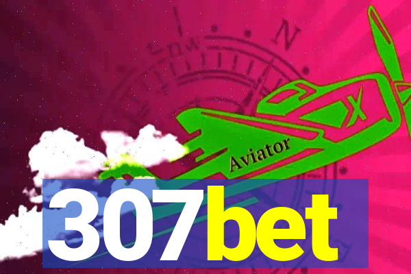 307bet