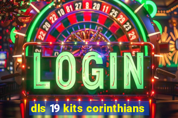 dls 19 kits corinthians