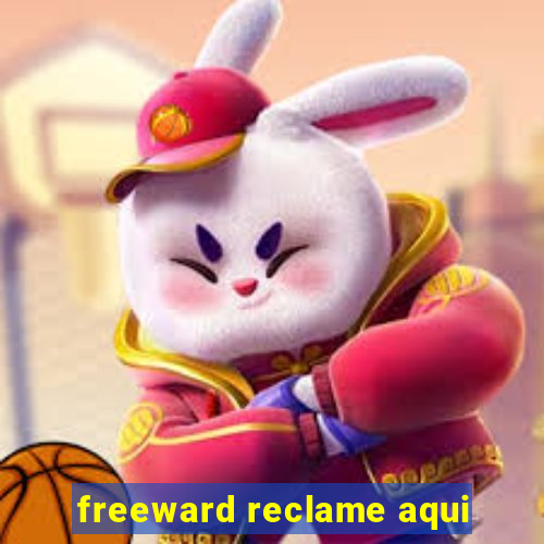 freeward reclame aqui