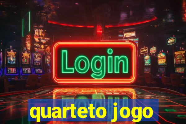 quarteto jogo