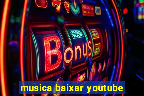 musica baixar youtube