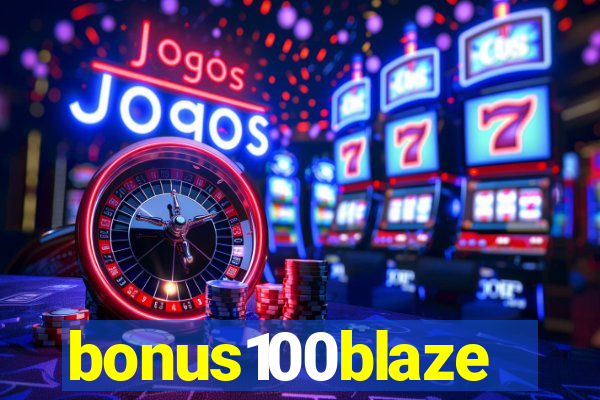 bonus100blaze