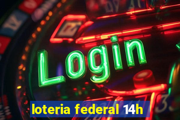 loteria federal 14h