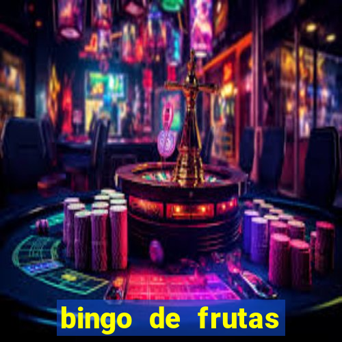 bingo de frutas para imprimir pdf