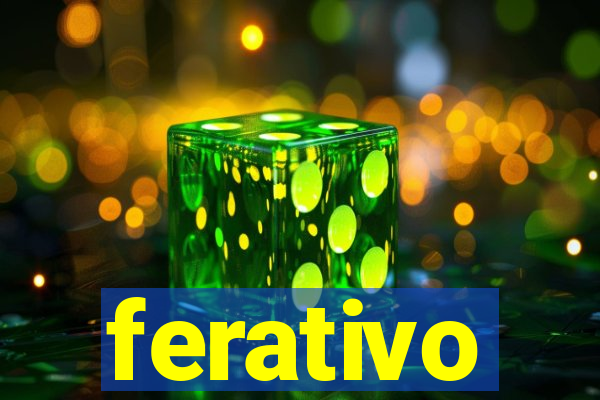 ferativo