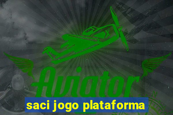 saci jogo plataforma