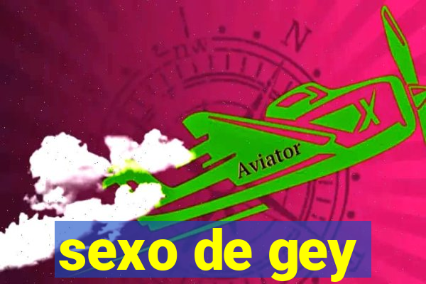 sexo de gey