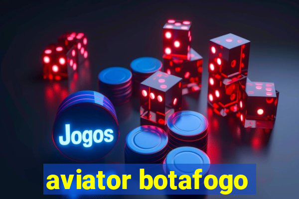 aviator botafogo