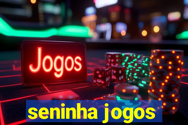 seninha jogos