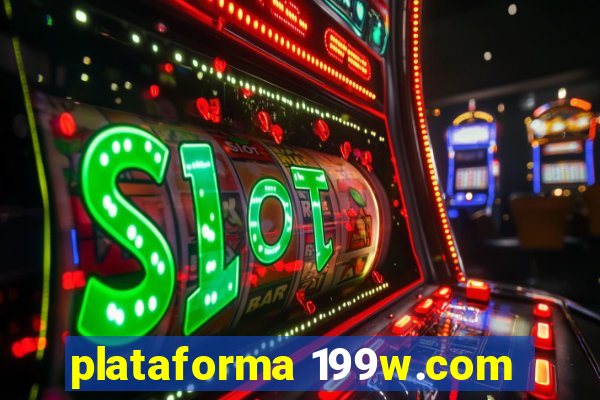 plataforma 199w.com