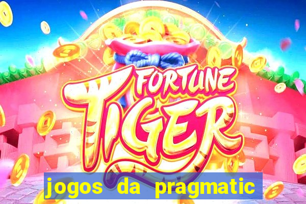 jogos da pragmatic que mais pagam