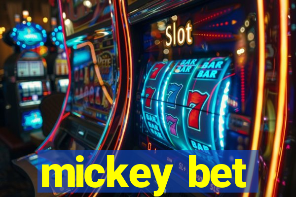 mickey bet