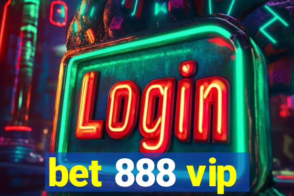 bet 888 vip