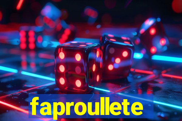 faproullete