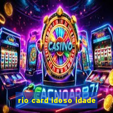 rio card idoso idade