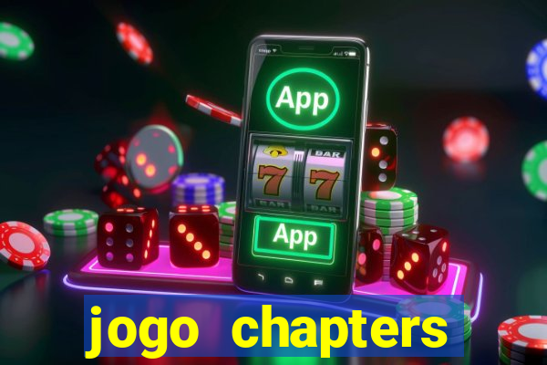 jogo chapters diamantes infinitos