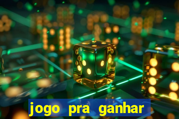 jogo pra ganhar dinheiro sem depositar