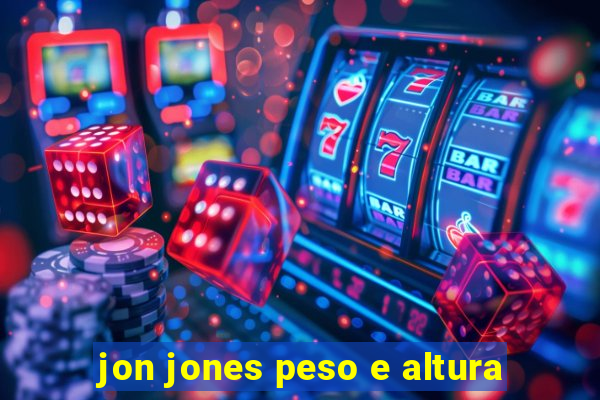 jon jones peso e altura