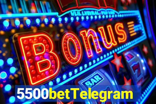 5500betTelegram