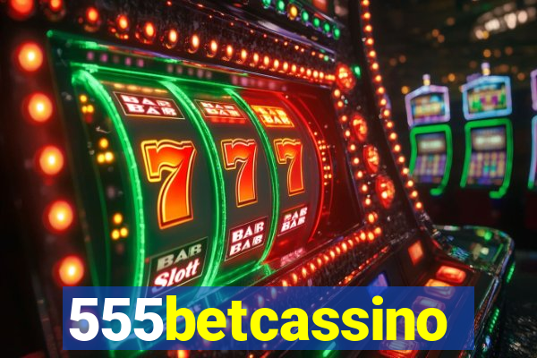 555betcassino