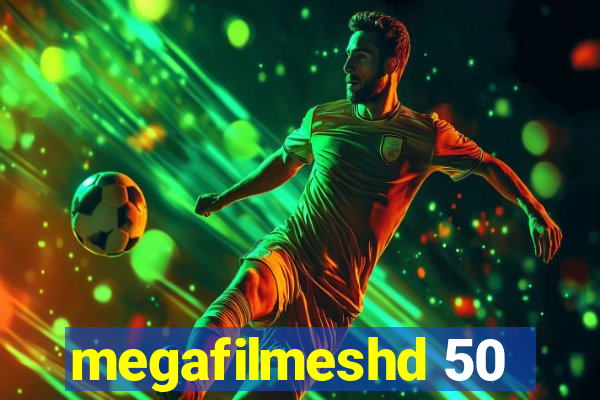 megafilmeshd 50